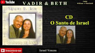 Valdir e Beth  Israel Venceu [upl. by Agathe]