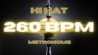 260 BPM  Hi Hat Metronome [upl. by Assirok]