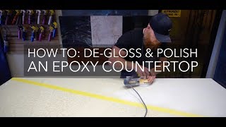 HOW TO  DeGloss and Polish Epoxy  Countertop Epoxy  Matte Epoxy Finish  Matte Epoxy Countertop [upl. by Boyce]