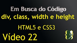 Div classes class width e height HTML5 a CSS3 aula 22 [upl. by Rodablas]