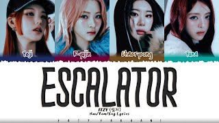 ITZY 있지  ‘ESCALATOR Lyrics Color CodedHanRomEng [upl. by Eidlog]