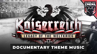 Kaiserreich Documentary Theme  Symphony of the ColdBlooded [upl. by Novelc776]