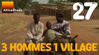 3 HOMMES 1 VILLAGE  épisode 27 [upl. by Aanas175]