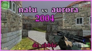 POV  z0lad natu vs aurora 2004 CTOnly [upl. by Enitsed]