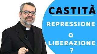 Castità repressione o liberazione [upl. by Nnylhsa]