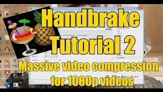 Handbrake Tutorial 2 Massive compression for 1080p Videos [upl. by Catlin]