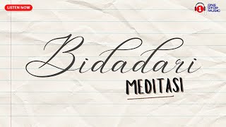 Bidadari  Meditasi Lirik Lagu Jiwang [upl. by Jens]