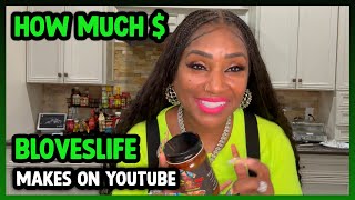 How Much Bloveslife Get paid From YouTube [upl. by Nosnhoj61]