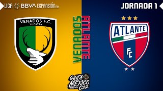 Resumen  Venados 1  0 Atlante  Jornada1 – Grita México C22  Liga BBVA Expansión MX [upl. by Westley]