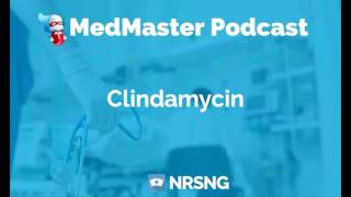 Clindamycin Nursing Considerations Side Effects and Mechanism of Action Pharmacology for Nurses [upl. by Eissalc]