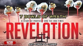 SEVEN BOWLS OF WRATH IN REVELATION  END TIME SIGNS facts bible jesus sermontv god 2023 2024 [upl. by Lika]