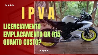 IPVAlicenciamento e eplcamento da R15quanto custou no RS [upl. by Ahsekad]