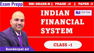 CLASS 01  INDIAN FINANCIAL SYSTEM  RBI GRADEB FINANCE  EXAM PREPP  SUNDERPAL SIR [upl. by Mmada320]