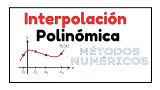 ¿QUÉ ES LA INTERPOLACION INTERPOLACIÓN POLINÓMICA MÉTODOS NUMÉRICOS [upl. by Rocca]