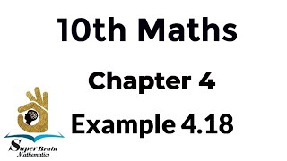 10th maths example 418  Class 10 Maths chapter 4 example 418  Super Brain Mathematics [upl. by Adnwahsar]