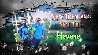 KAMAL RAJA HAVANA 💥  ALIGHTMOTION  TRENDING XML FILE CREATE BY Miraz9t6 [upl. by Talia639]