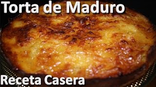 Como Hacer Torta de Maduro Receta Casera  Recetas de tortas faciles [upl. by Ardet]