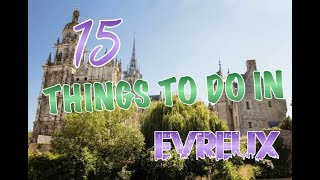 Top 15 Things To Do In Évreux France [upl. by Nileak44]