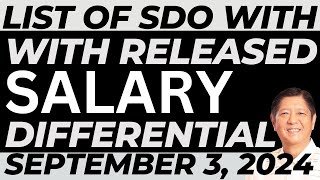 LIST OF SDO WITH RELEASED SALARY DIFFERENTIAL AS OF SEPTEMBER 3 2024 [upl. by Aitropal544]