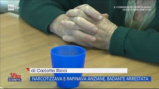 Narcotizzava e rapinava anziane badante arrestata  La vita in diretta 17042023 [upl. by Petes582]