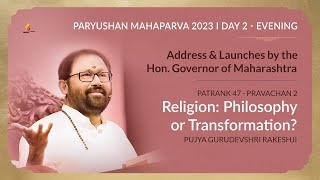 Day 2 Evening  Paryushan Mahaparva  Pujya Gurudevshri Rakeshji  13 September 2023 [upl. by Hamo738]