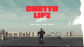 Kabe ft Kizo  GHETTO LIFE prod Opiat [upl. by Krystalle]