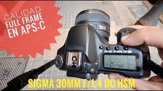 ¡Esta combinación te SORPRENDERÁ Sigma 30mm  Canon 50D… realmente ¿necesitas FULL FRAME [upl. by Gamber234]