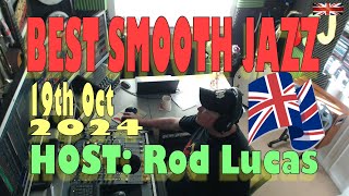 Best Smooth Jazz 19th October 2024  Host Rod Lucas [upl. by Kolnos]