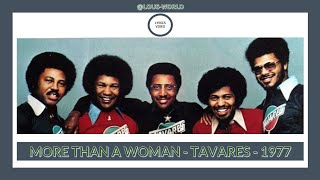 tavares  More than a woman lyrics  1977 [upl. by Yenaffit725]