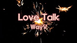 NCT KARAOKE WayV  Love Talk English Version [upl. by Anairb811]