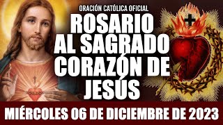 ROSARIO AL SAGRADO CORAZÓN DE HOY MIÉRCOLES 06 DE DICIEMBRE DE 2023SAGRADO CORAZÓN DE JESÚS [upl. by Lodge]