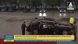 SOMMET DU FOCAC 2024  ARRIVÉE DES PRÉSIDENTS AFRICAINS BANQUET DE BIENVENUE [upl. by Nodla]