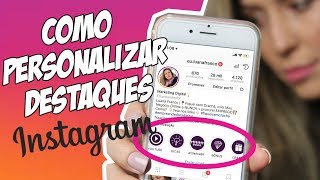 📸Como Personalizar os Destaques dos Stories do Instagram Bem Fácil  Por Luana Franco [upl. by Cristie]