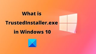 What is TrustedInstallerexe in Windows 10 [upl. by Cadmann]