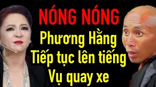 🔴183 NÓNG Phương Hằng tiếp tục lên tiếng vụ quay xe [upl. by Alemrac178]