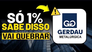 GERDAU NÃO COMPRE SEM ANTES SABER DISSO GOAU4 e GGBR4 [upl. by Nesyla824]