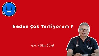 NEDEN ÇOK TERLİYORUM   Dr Erhan ÖZEL [upl. by Messab288]