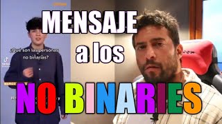 MENSAJE A NO BINARIOS amp TRANS etc [upl. by Von]