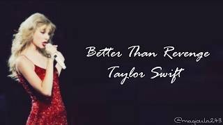 Taylor Swift  Better Than Revenge Lyrics [upl. by Conlon]