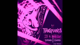 Transplants Its A Problem Ft Paul Wall Screwed And Chopped DJ TЯApH0UsE [upl. by Reisman]