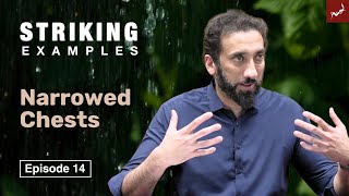 Narrowed Chests  Ep 14  Striking Examples From The Quran  Nouman Ali Khan [upl. by Lawlor615]