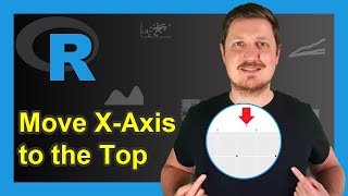 Move XAxis to Top of Plot in R 2 Examples  Base R amp ggplot2 Package  plot amp axis Functions [upl. by Rombert]