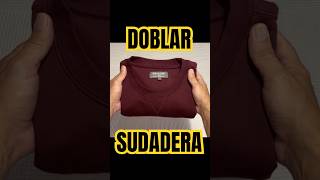 Como doblar una sudadera o jersey [upl. by Ahseiat359]