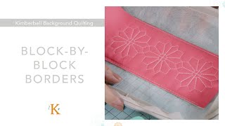 Tutorial Get Ready to Quilt Kimberbells New BlockbyBlock Borders 💛 [upl. by Leshia914]