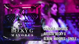 Becky G  Mayores Solo Version Sin Bad Bunny [upl. by Siravaj]