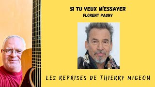 Si tu veux m’essayer  Florent Pagny  Cover Thierry Migeon  Partition guitare [upl. by Raquela]