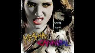 Cannibal cover Kesha  Kevin Vásquez [upl. by Nyret]