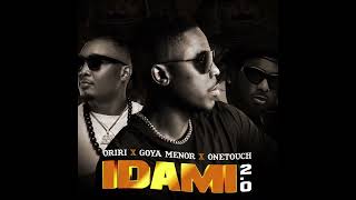 ORIRI  IDAMI 20 Remix Ft Goya Menor x OneTouch oririmusicosayomorejoseph goyamenor onetouch [upl. by Margaretta]