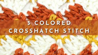 How to Crochet the 3 Colored Crosshatch Stitch  Knitting Stitch Pattern  English Style [upl. by Ronym]