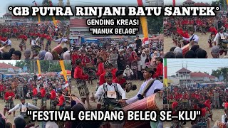 TABUH KREASI GENDING quotMANUK BELAGE GB PUTRA RINJANI BATU SANTEKquot DI ACARA FESTIVAL GB SE–KLU [upl. by Luapnoj]